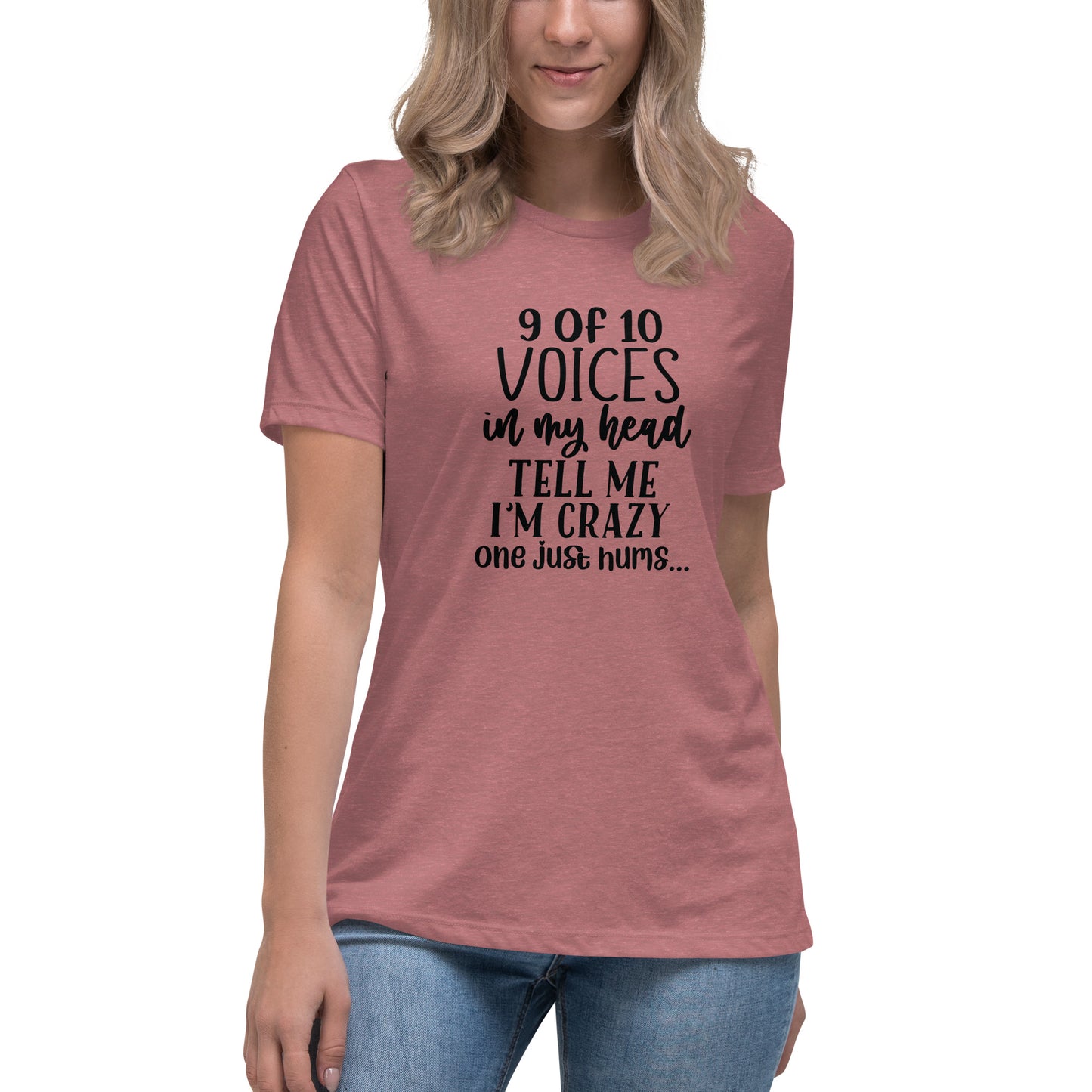 9 of 10 voices in my head tell me I'm crazy one just hums
