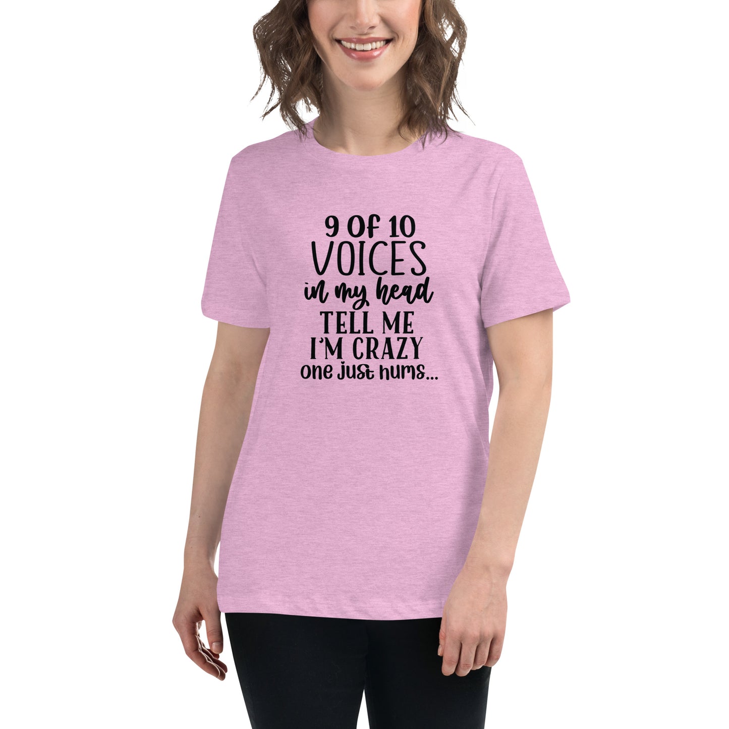 9 of 10 voices in my head tell me I'm crazy one just hums