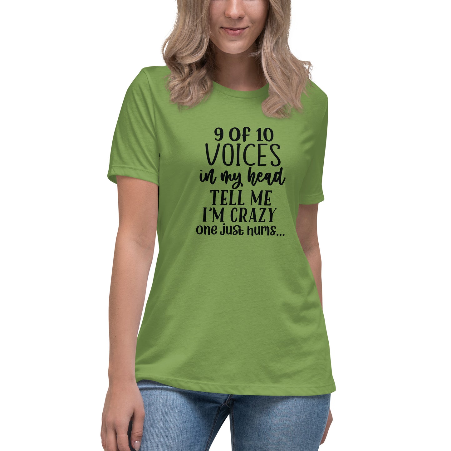 9 of 10 voices in my head tell me I'm crazy one just hums