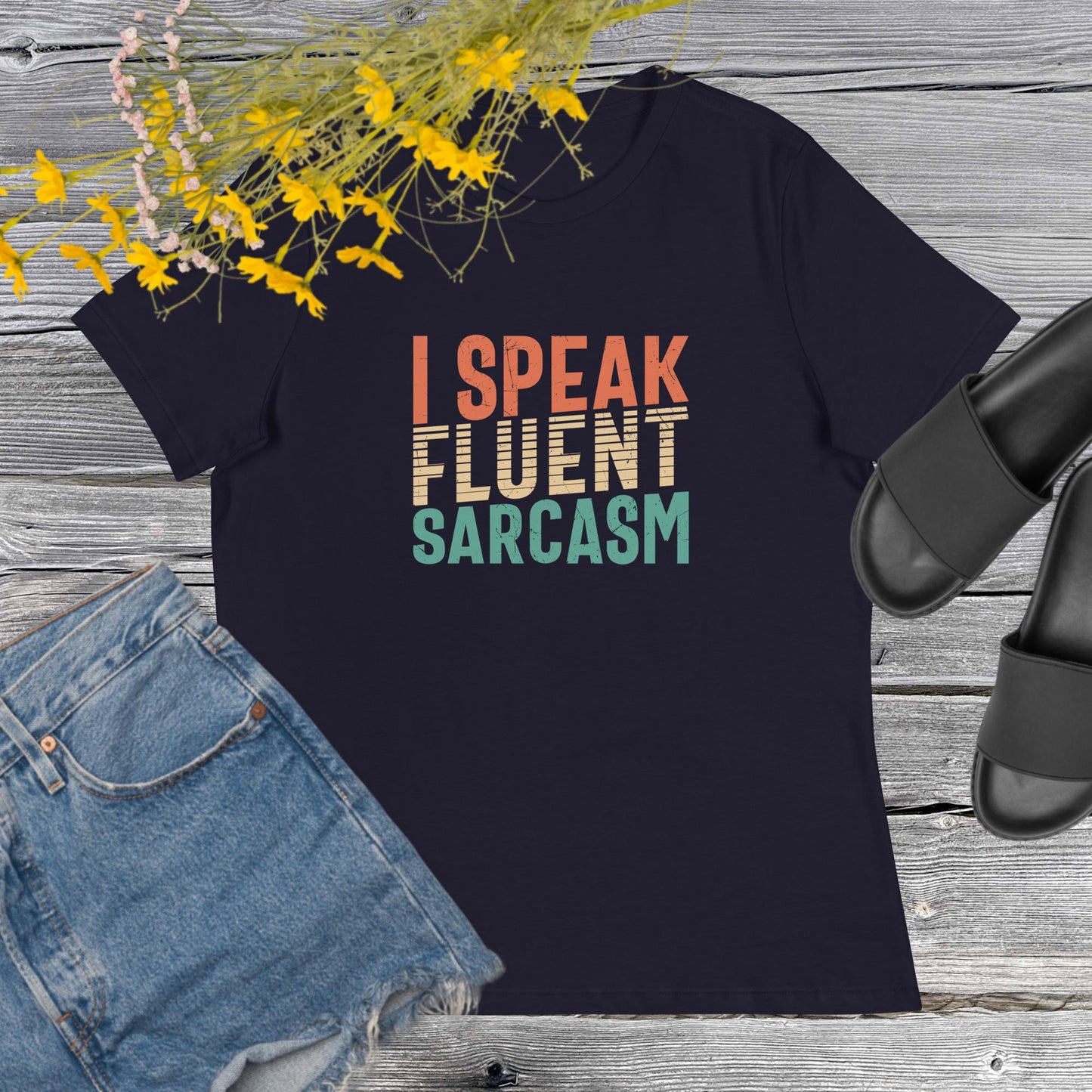 I Speak Fluent Sarcasm